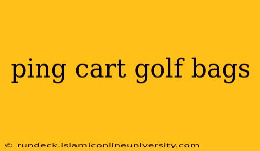 ping cart golf bags