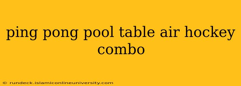 ping pong pool table air hockey combo