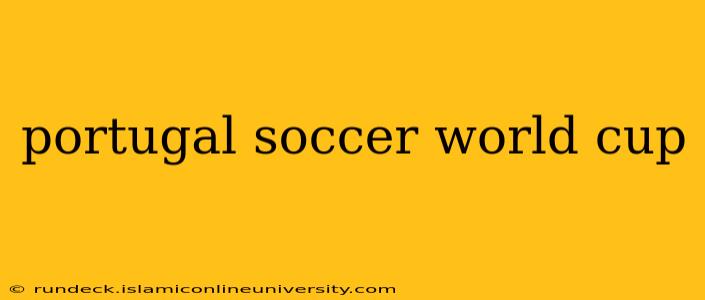 portugal soccer world cup