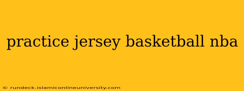 practice jersey basketball nba