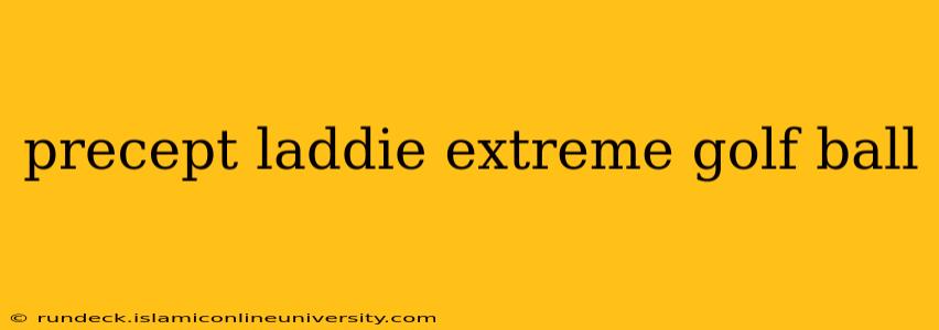 precept laddie extreme golf ball