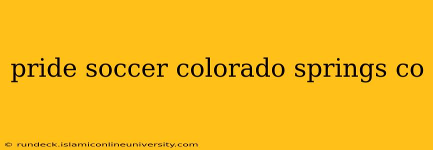 pride soccer colorado springs co