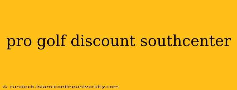 pro golf discount southcenter
