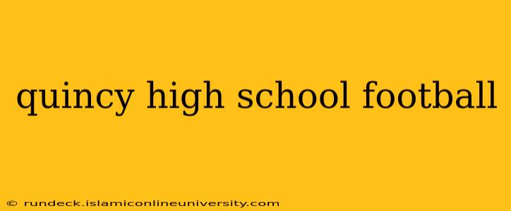 quincy high school football
