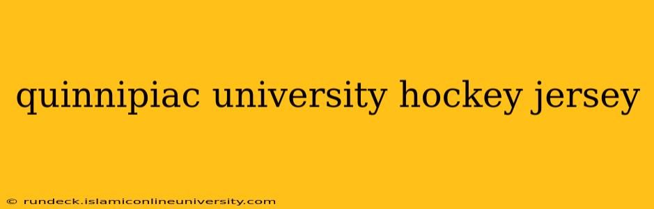 quinnipiac university hockey jersey