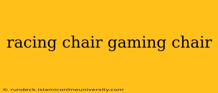 racing chair gaming chair