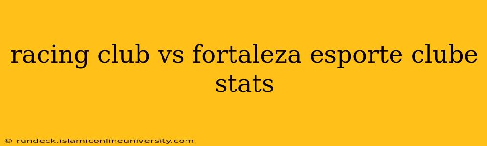 racing club vs fortaleza esporte clube stats