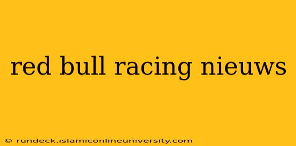 red bull racing nieuws