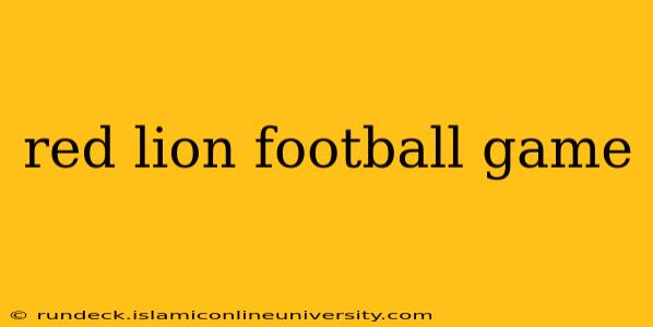 red lion football game