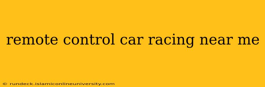 remote control car racing near me