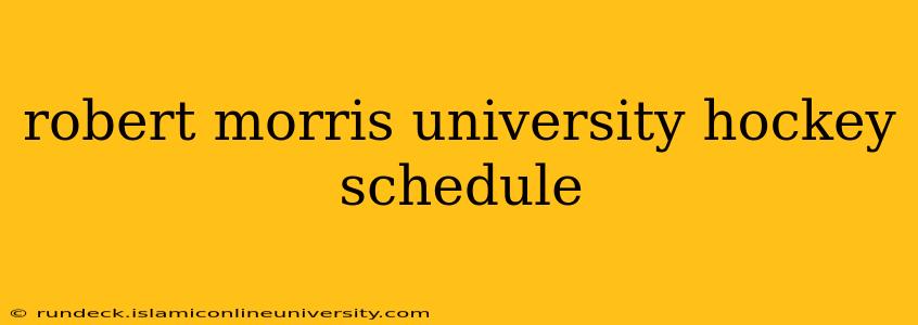 robert morris university hockey schedule