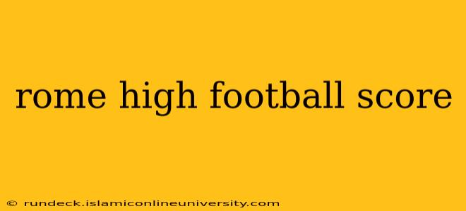 rome high football score