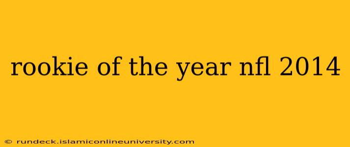 rookie of the year nfl 2014