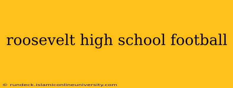roosevelt high school football