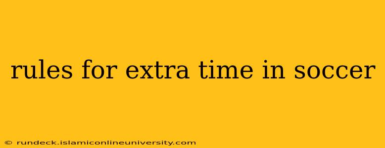 rules for extra time in soccer