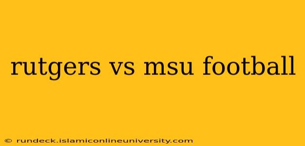 rutgers vs msu football