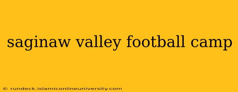 saginaw valley football camp