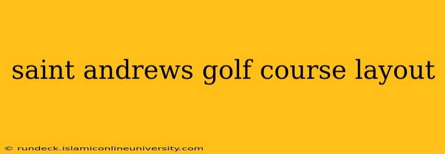 saint andrews golf course layout