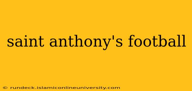 saint anthony's football
