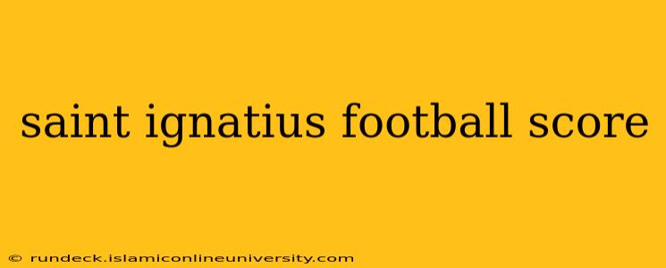 saint ignatius football score