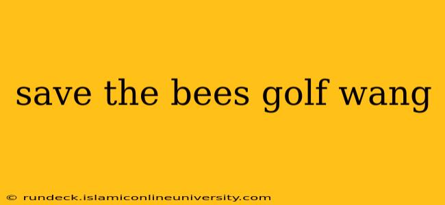 save the bees golf wang