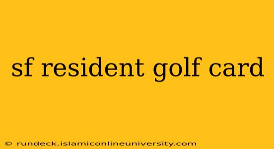 sf resident golf card