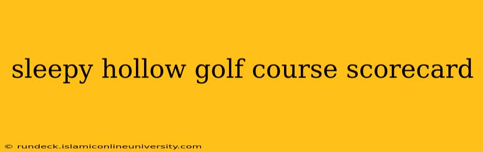 sleepy hollow golf course scorecard