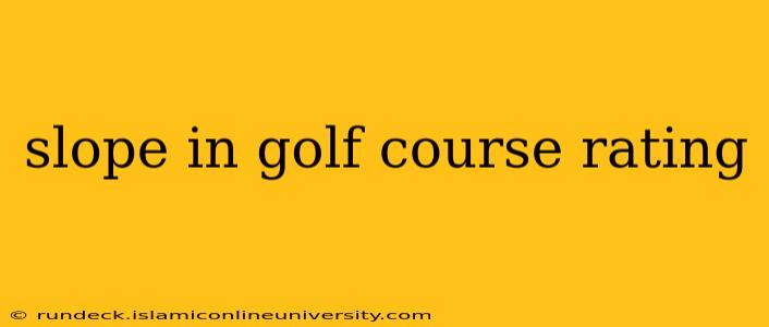 slope in golf course rating
