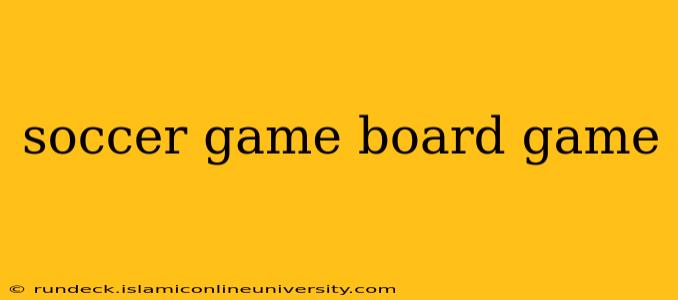 soccer game board game