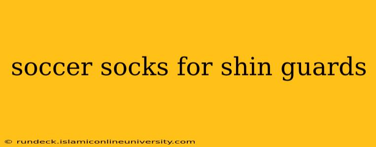 soccer socks for shin guards