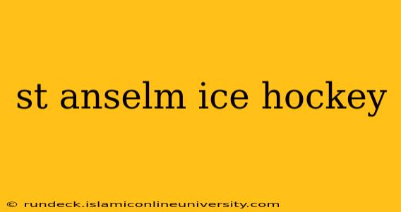 st anselm ice hockey