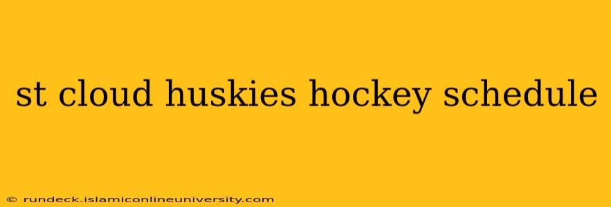 st cloud huskies hockey schedule