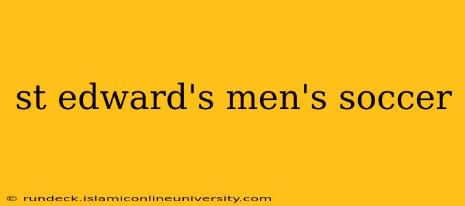 st edward's men's soccer