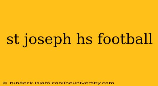 st joseph hs football