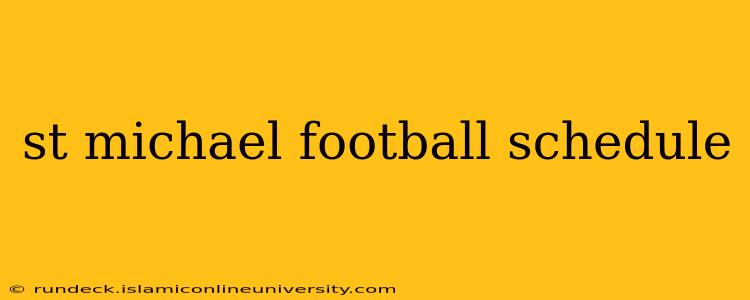 st michael football schedule