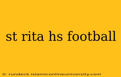 st rita hs football