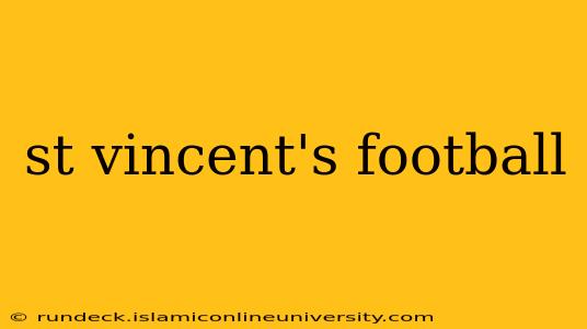 st vincent's football