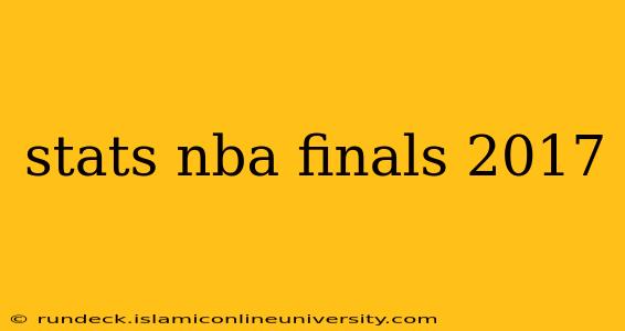 stats nba finals 2017