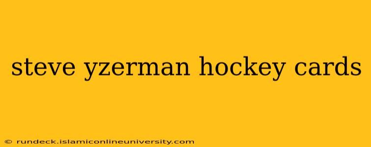 steve yzerman hockey cards