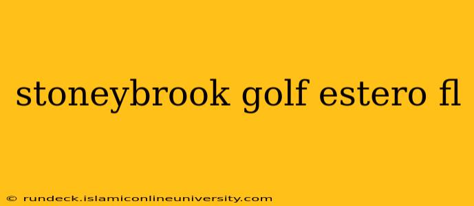 stoneybrook golf estero fl