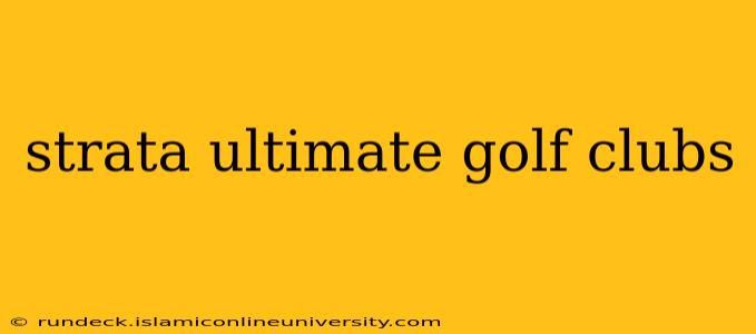 strata ultimate golf clubs