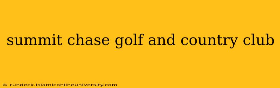 summit chase golf and country club