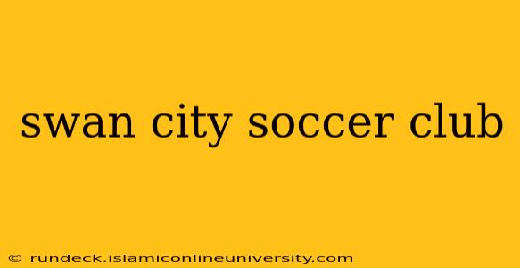 swan city soccer club
