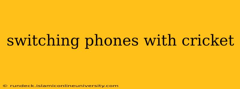 switching phones with cricket