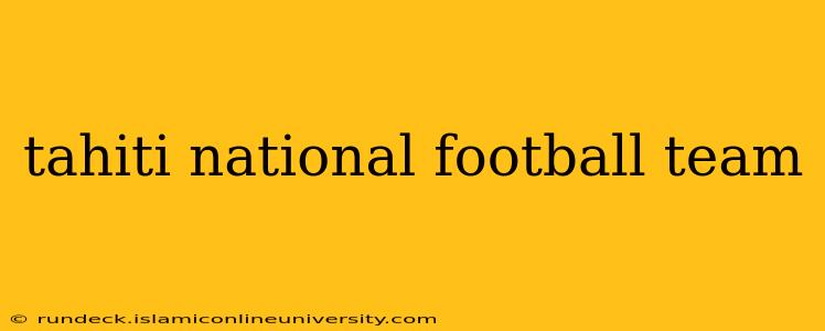 tahiti national football team