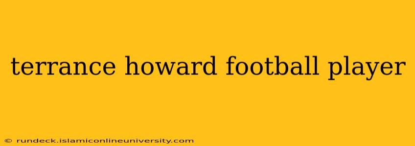 terrance howard football player