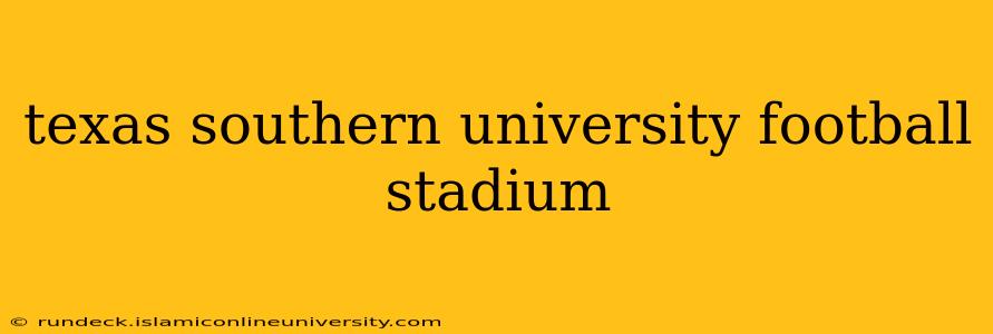 texas southern university football stadium