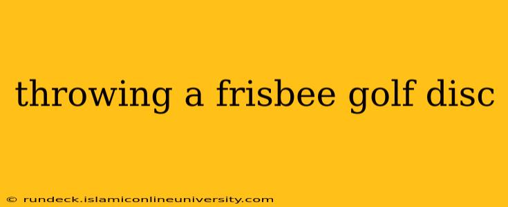 throwing a frisbee golf disc