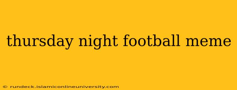 thursday night football meme