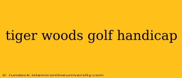tiger woods golf handicap